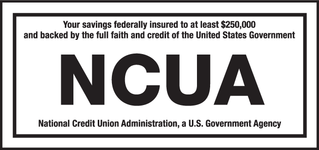 Your savings federally insurred to at least $250,000 and backed by the full faith and credit of the United States Government